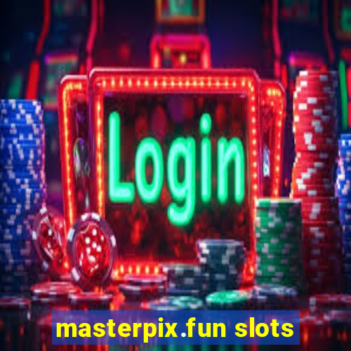 masterpix.fun slots